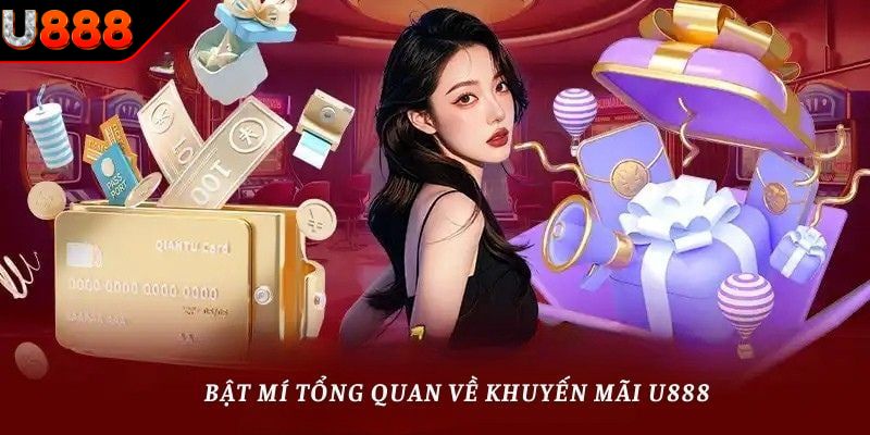 Giới thiệu U888 về những khuyến mãi ấn tượng