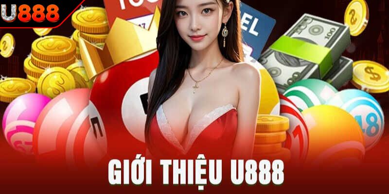 Giới thiệu U888 về những thông tin tổng quan